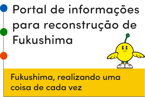 Portal de informações para reconstrução de Fukushima